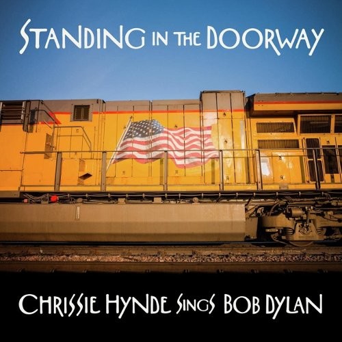 Hynde, Chrissie : Standing in the Doorway - Chrissie Hynde Sings Dylan (CD)