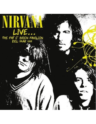 Nirvana : Live... Pat O'Brien Pavilion Del Mar 1991 (CD)