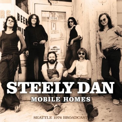 Steely Dan : Mobile Homes - Seattle 1974 Broadcast (CD)