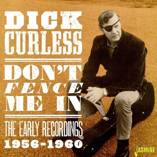 Curless, Dick : Don't Fence Me In - The Early Recordings 1956-1960 (CD)