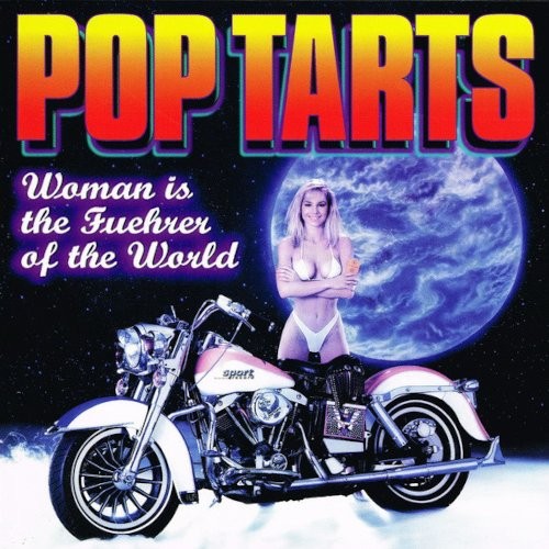 Pop Tarts : Woman Is The Fuehrer Of The World (LP)