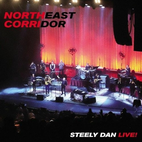 Steely Dan : Northeast Corridor - Steely Dan Live (CD)