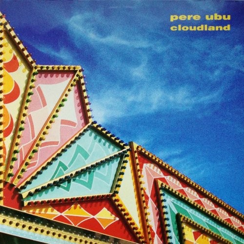 Pere Ubu : Cloudland (LP)
