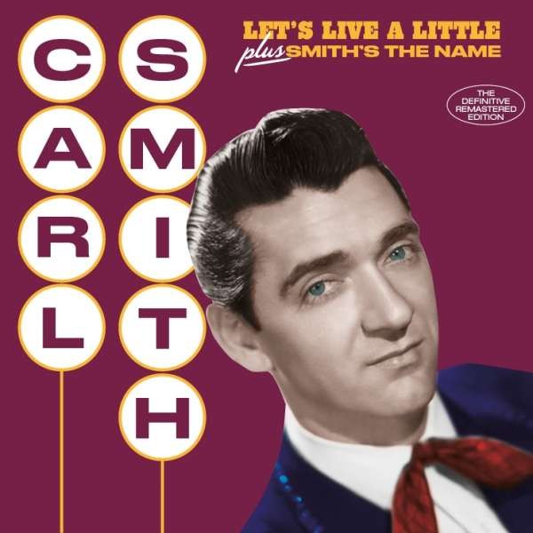 Smith, Carl : Let's Live A Little  / Smith's The Name (CD)
