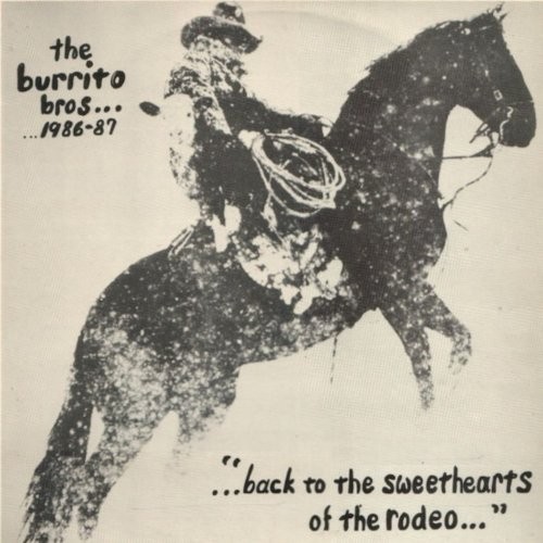 Burrito Bros. : Back to the Sweethearts of the rodeo 1986-87 (2-LP)