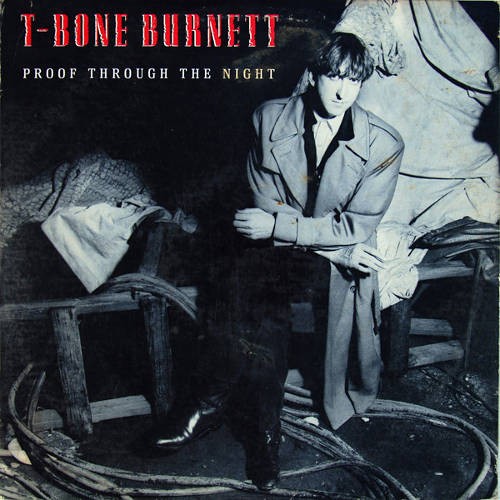 T-Bone Burnett : Proof Throught The Night (LP)
