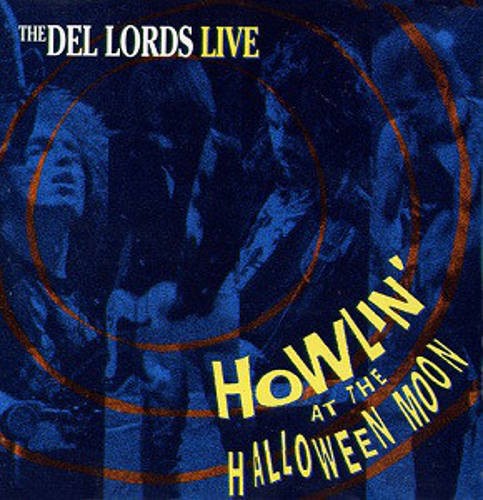 Del Lords : Howlin' At The Halloween Moon - Live (LP)