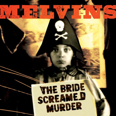 Melvins : The Bride screamed murder (CD)