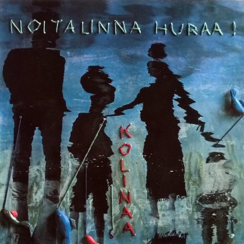 Noitalinna Huraa! : Kolinaa (LP)