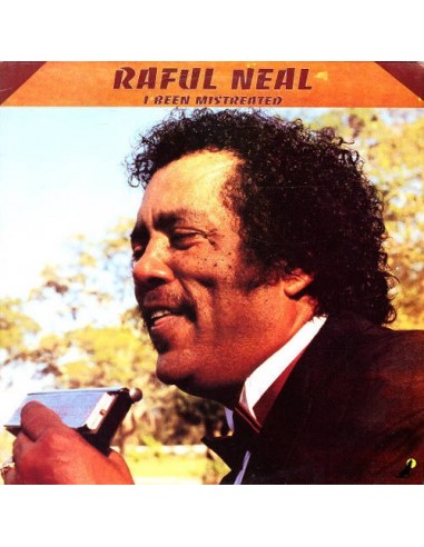 Neal, Raful : I Been Mistreated (LP)