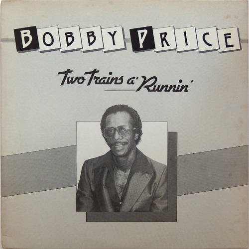 Price, Bobby : Two Trains A' Runnin' (LP)