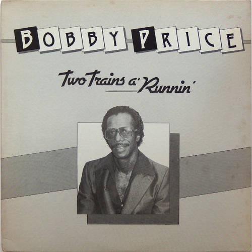 Price, Bobby : Two Trains A' Runnin' (LP)