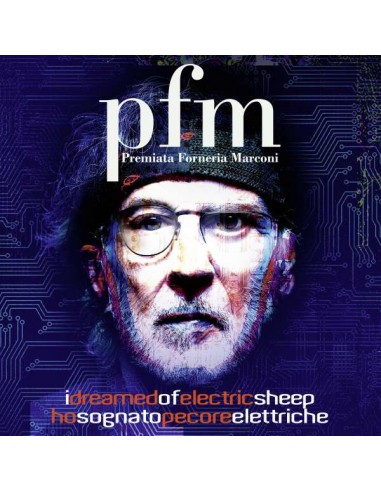 P.F.M. (Premiata Forneria Marconi) : I Dreamed Of Electric Sheep (2-LP/2-CD)