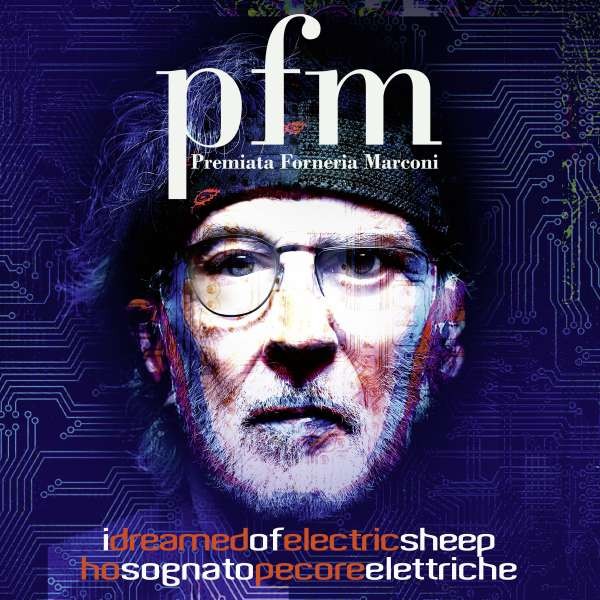 P.F.M. (Premiata Forneria Marconi) : I Dreamed Of Electric Sheep (2-LP/2-CD)