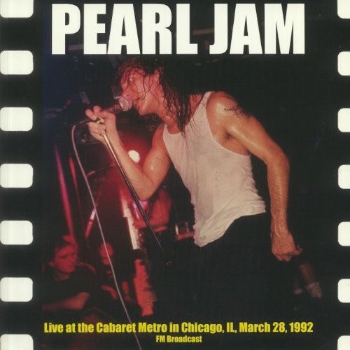 Pearl Jam : Live At The Cabaret Metro In Chicago, IL, March 28, 1992 (LP)
