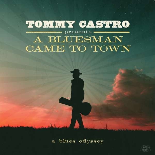 Castro, Tommy : A bluesman came to town (LP)