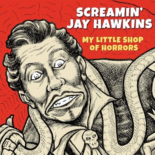 Hawkins, Screamin' Jay : My Little Shop Of Horrors (LP) Black Friday 2021