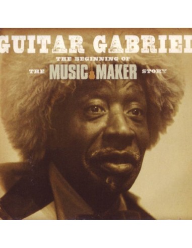 Guitar Gabriel : The Beginning Of The Music Maker Story (CD + DVD)