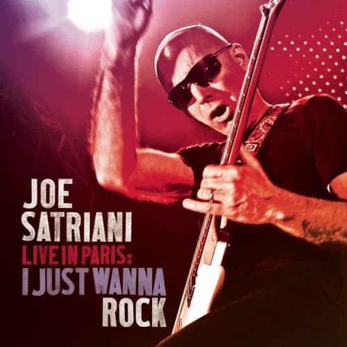 Satriani, Joe : Live In Paris : I Just Wanna Rock (2-CD)