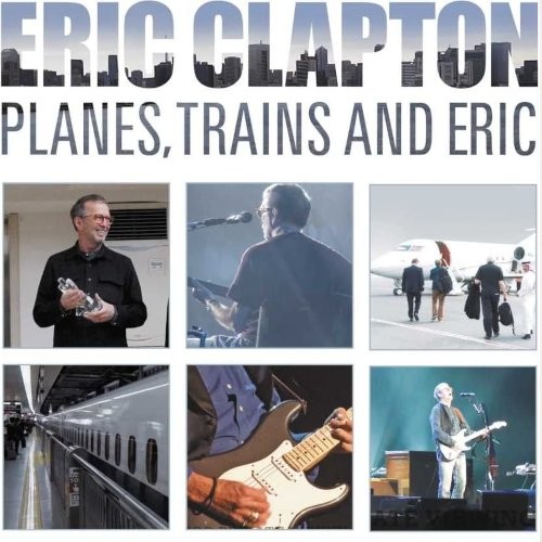 Clapton, Eric : Planes, Trains And Eric (DVD)