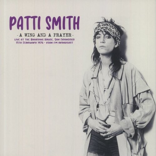 Smith, Patti : A wing and a prayer - live at the Boarding House 1976 (LP)