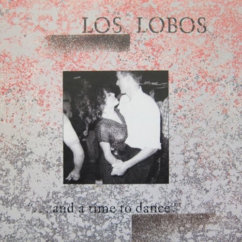 Los Lobos : ...And A Time To Dance (LP)