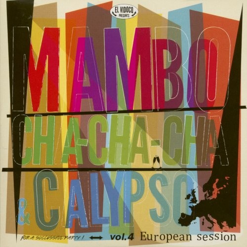 Mambo, Cha Cha & Calypso : vol. 4 European Session (LP+CD)