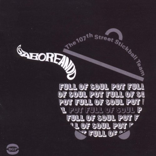 107th Street Stickball Team : Saboreando, Pot full of soul (LP)