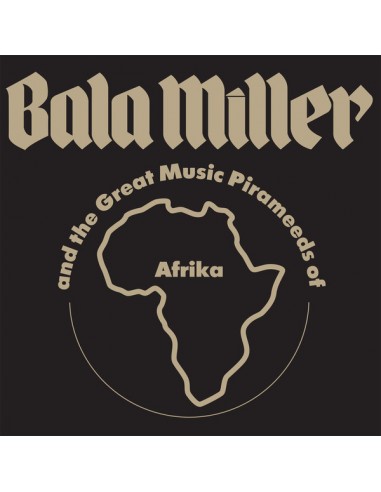 Miller, Bala : Bala Miller and the Great music Pirameeds of Afrika (LP)
