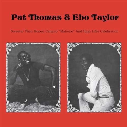 Thomas, Pat & Ebo Taylor : Sweeter Than Honey, Calypso "Mahuno" and High Lifes Celebration (LP)