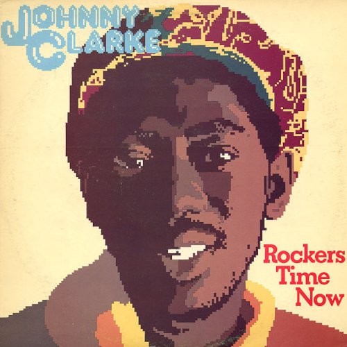 Clarke, Johnny : Rockers Time Now (LP)