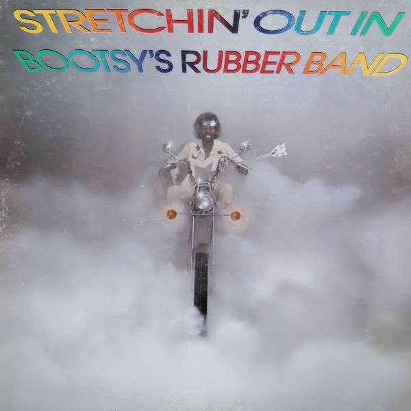 Bootsy's Rubber Band : Stretchin Out in (LP)