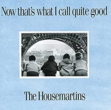 Housemartins : Now that's what I call quite good (LP)
