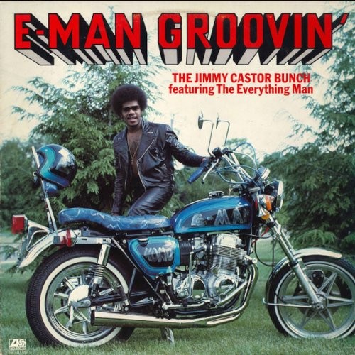 Jimmy Castor Bunch Featuring The Everything Man : E-Man Groovin' (LP)