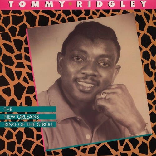 Ridgley, Tommy : The New Orleans King of the stroll (LP)