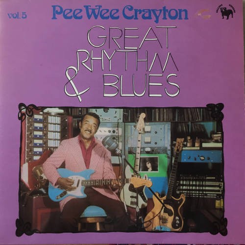 Crayton, Pee Wee : Great Rhythm & Blues  (LP)