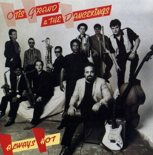 Grand, Otis and the Dance Kings : Always hot (LP)
