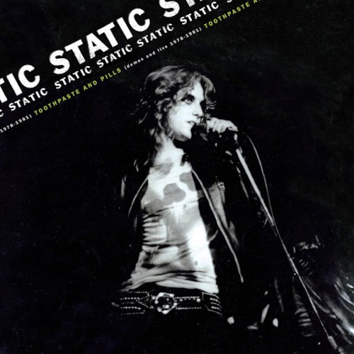 Static (60) : Toothpaste And Pills - Demos And Live 1978-81 (LP)