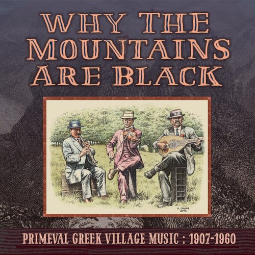 Why The Mountains Are Black - Primeval Greek Village Music 1907-1960 (2-LP)