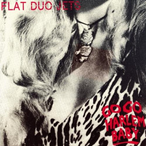 Flat Duo Jets : Go Go Harlem Baby (LP)