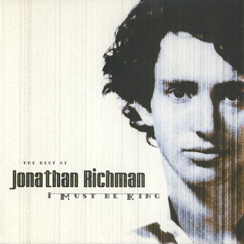 Richman, Jonathan : I must be King (CD)