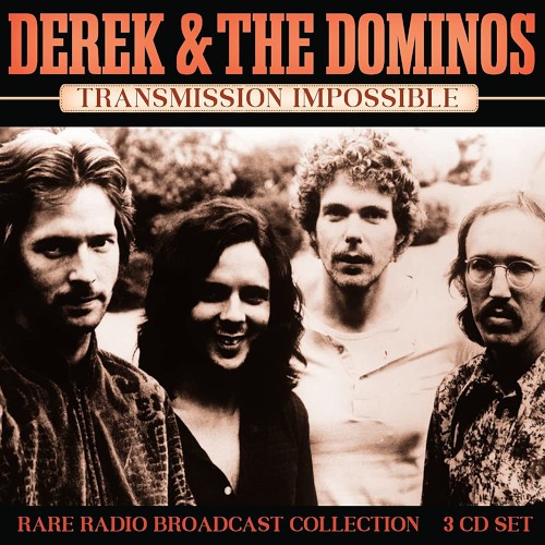 Derek & the Dominos : Transmission Impossible (3-CD)