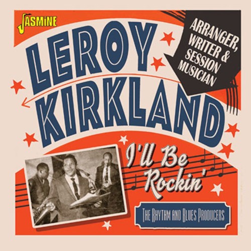 Kirkland, Leroy : I'll be Rockin' (CD)