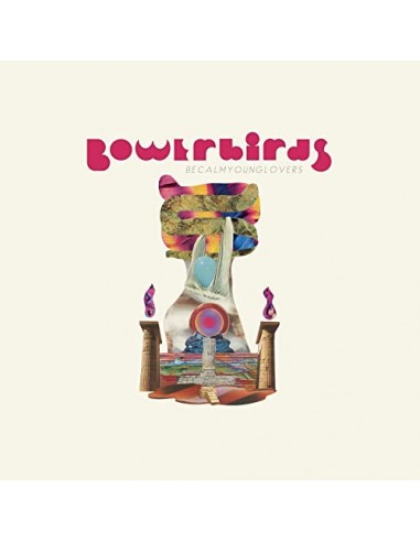 Bowerbirds : Becalmyounglovers (LP)