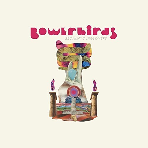 Bowerbirds : Becalmyounglovers (LP)