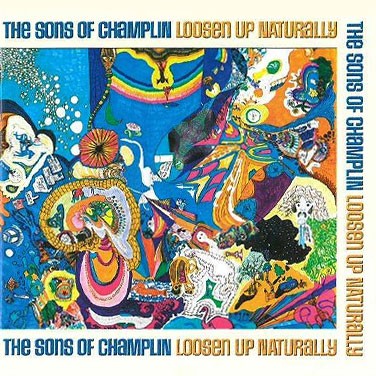 Sons of Champlin : Loosen Up Naturally (LP)