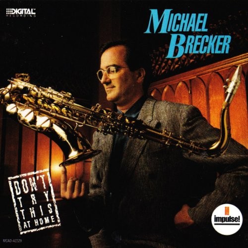 Brecker, Michael : Don't Try This At Home (LP)