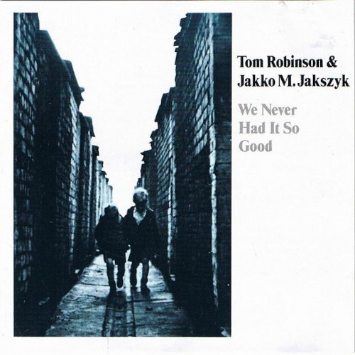 Robinson, Tom & Jakko M. Jakszyk : We Never Had It So Good (LP)