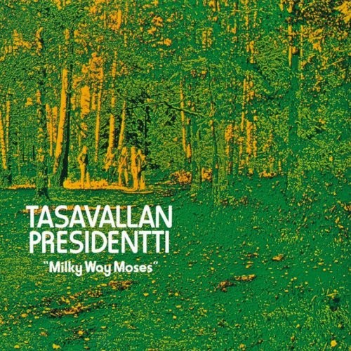 Tasavallan Presidentti : Milky Way Moses (LP) green