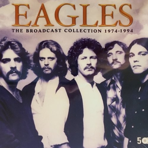 Eagles : The Broadcast Collection 1974-1994 (5-CD)